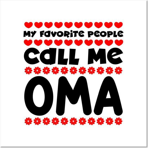 My favorite people call me oma Wall Art by colorsplash